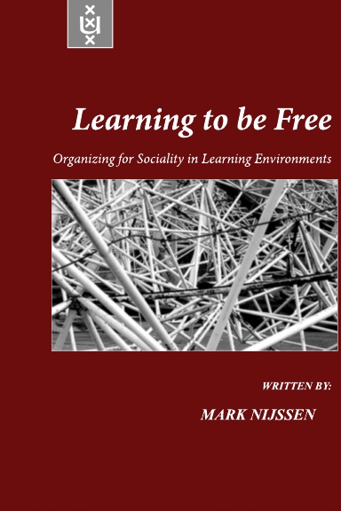 Learning to be Free: Organizing for Sociality in Learning Environments