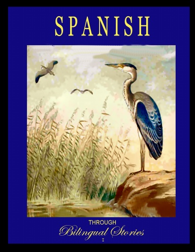 "Spanish Through Bilingual Stories"