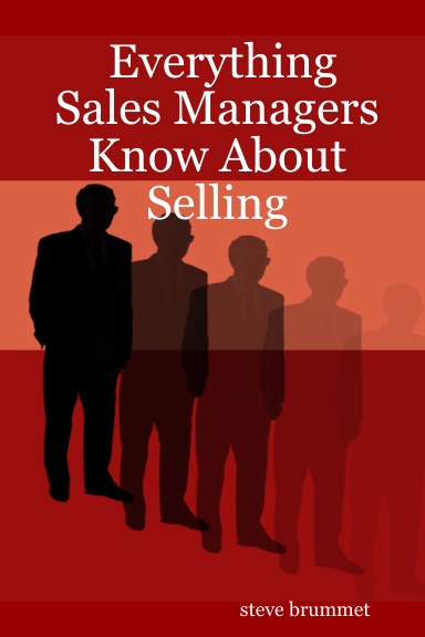 Everything Sales Managers Know About Selling