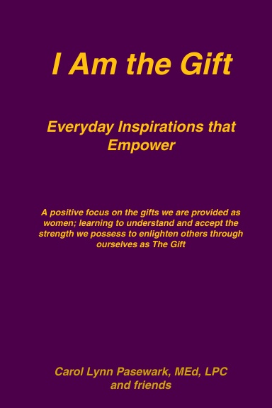 I Am The Gift Everyday Inspirations That Empower