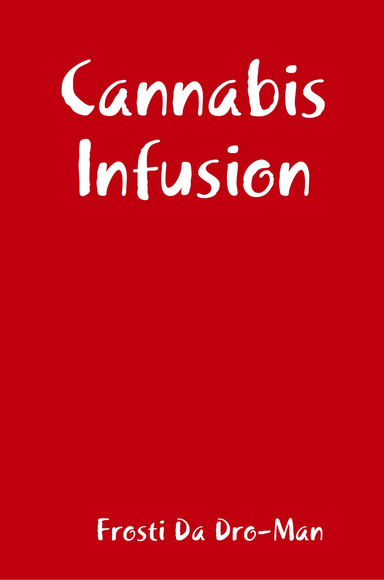 Cannabis Infusion