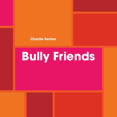 Bully Friends