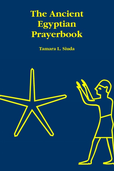 The Ancient Egyptian Prayerbook