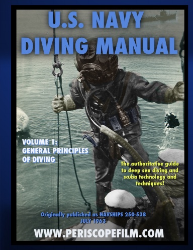 U.S. Navy Diving Manual Volume 1 General Principles of Diving NAVSHIPS ...