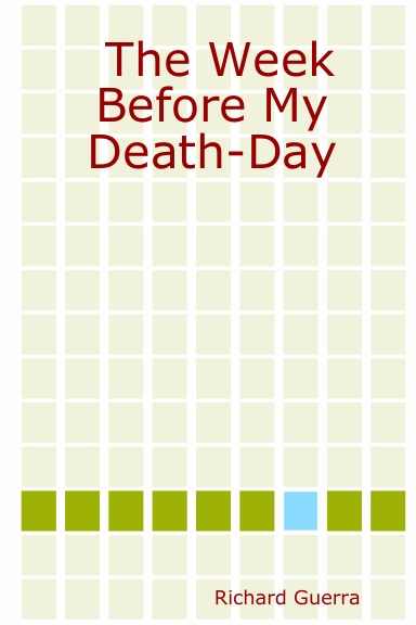 The Week Before My Death-Day