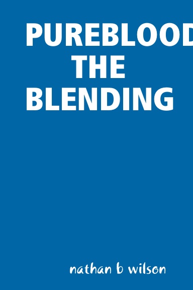 PUREBLOODS THE BLENDING