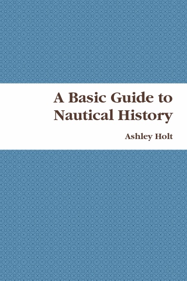 A Basic Guide to Nautical History
