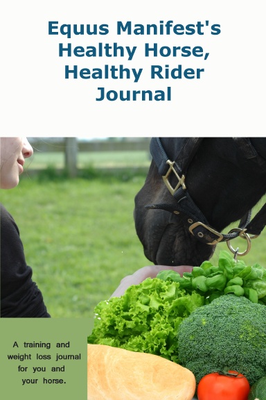 Equus Manifest's Healthy Horse, Healthy Rider Journal