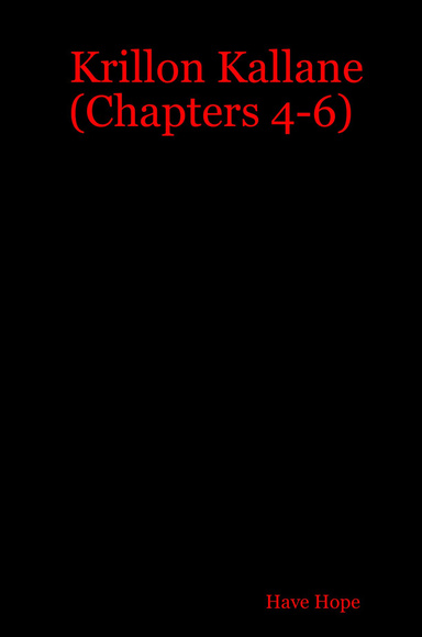 Krillon Kallane (Chapters 4-6)