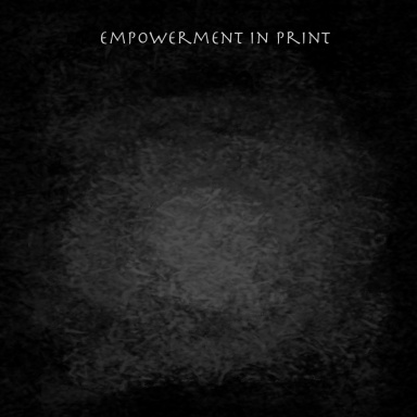 Empowerment in Print