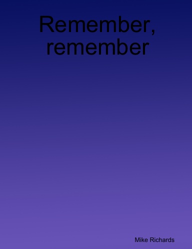 Remember, remember