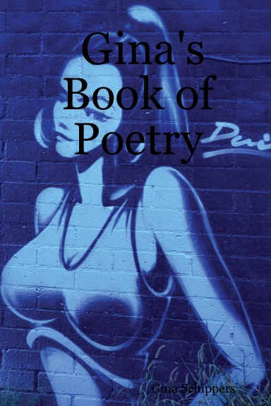 Gina's Book of Poetry