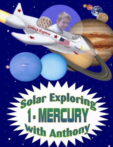 Solar Exploring With Anthony   1 - Mercury