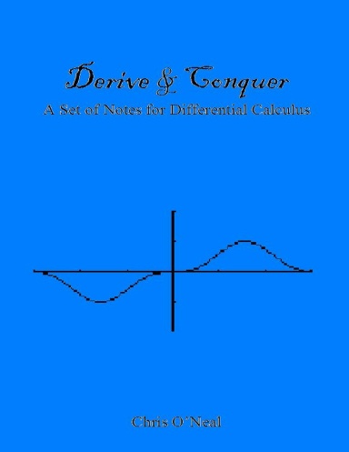 Derive & Conquer: A Set Of Notes For Differential Calculus
