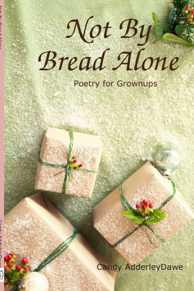 Not By Bread Alone