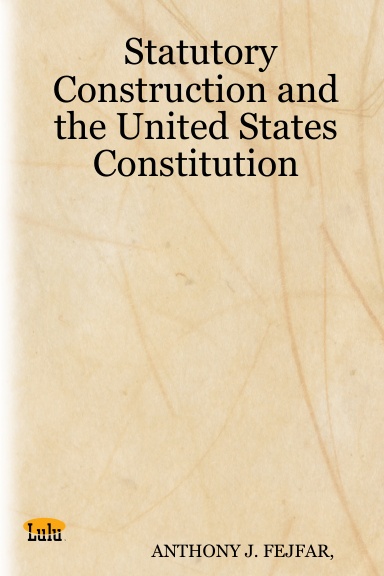 Statutory Construction and the United States Constitution