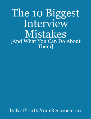 The 10 Biggest Interview Mistakes
