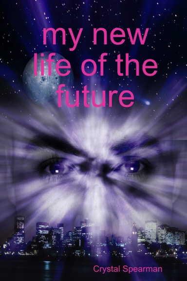 my new life of the future