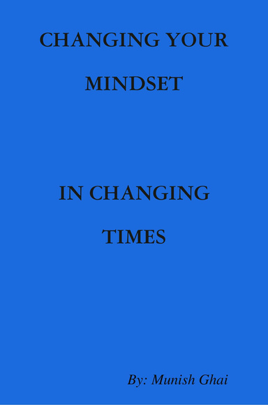 Changing Your Mindset For Changing Times