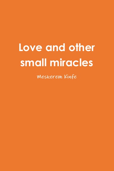 Love and other small miracles