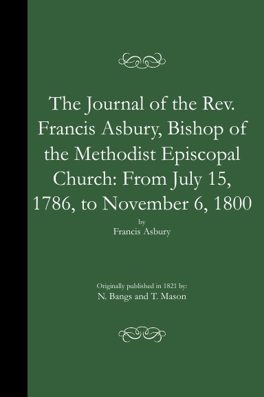 The Journal of the Rev. Francis Asbury, Bishop of the Methodist Episcopal Church: From Jul (PB)
