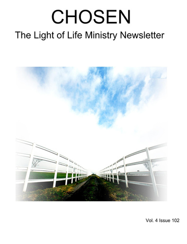 CHOSEN The Light of Life Ministry Newsletter Vol. 4 Issue 102