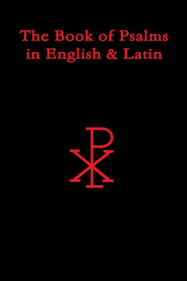 The Book of Psalms in English & Latin