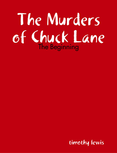 The Murders of Chuck Lane: The Beginning