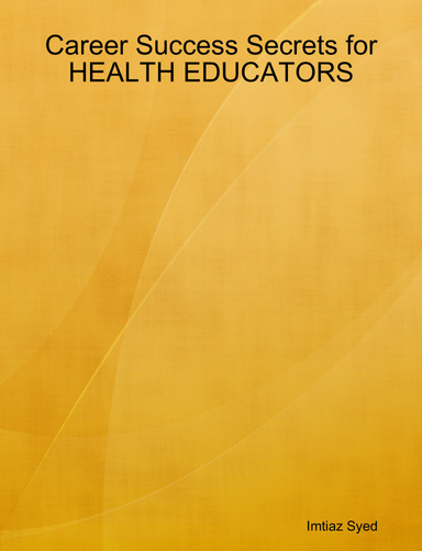 Career Success Secrets for HEALTH EDUCATORS