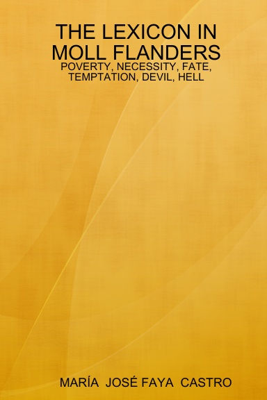 THE LEXICON IN MOLL FLANDERS: POVERTY, NECESSITY, FATE, TEMPTATION, DEVIL, HELL