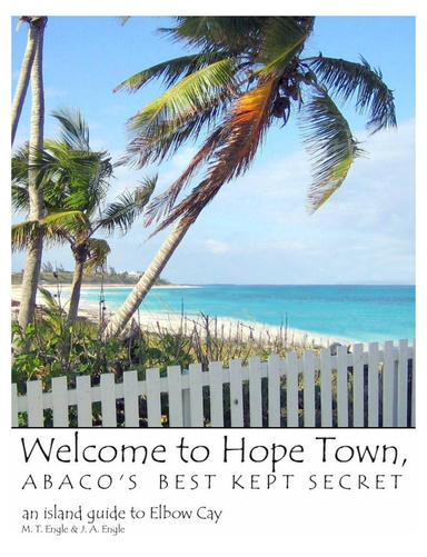 Welcome to Hope Town, Abaco's Best Kept Secret