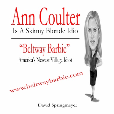 Ann Coulter Is A Skinny Blonde Idiot!