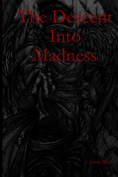 The Descent Into Madness