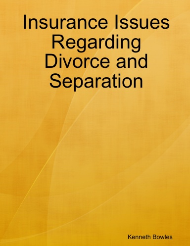 Insurance Issues Regarding Divorce and Separation