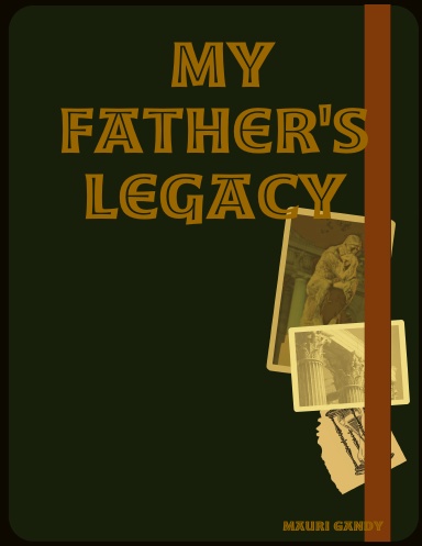 My Father's Legacy