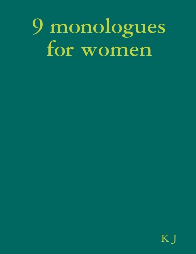 9 monologues for women
