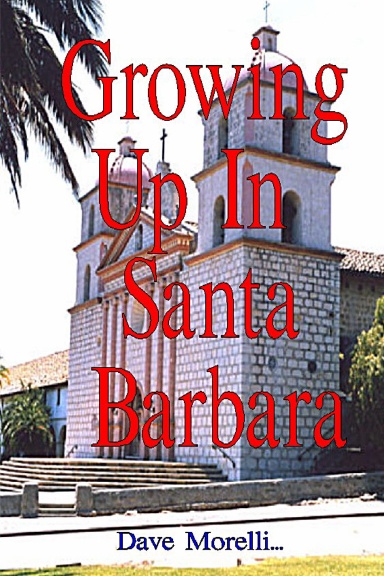 Growing Up in Santa Barbara II
