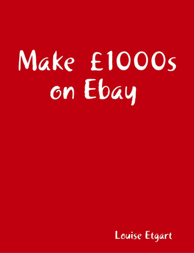 Make £1000s  on Ebay