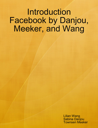 Introduction Facebook by Danjou, Meeker, and Wang