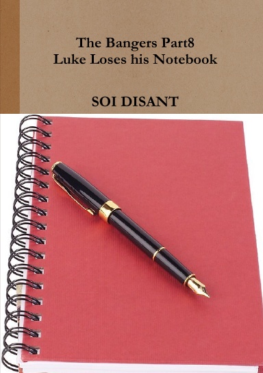 The Bangers Part8 Luke Loses his Notebook