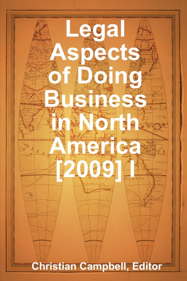 Legal Aspects of Doing Business in North America [2009] I