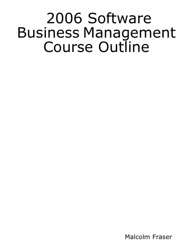 2006 Software Business Management Course Outline