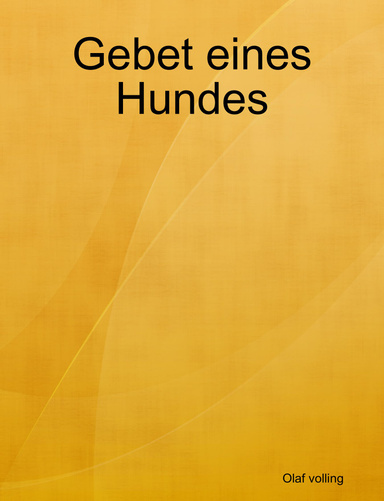 Gebet eines Hundes