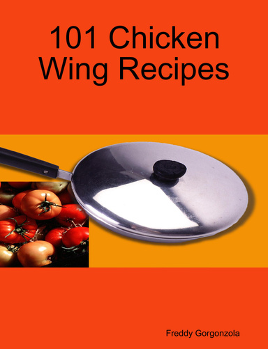 101 Chicken Wing Recipes