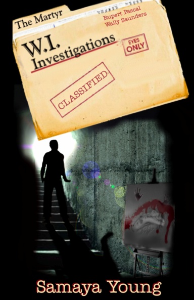 W.I. Investigations/The Martyr