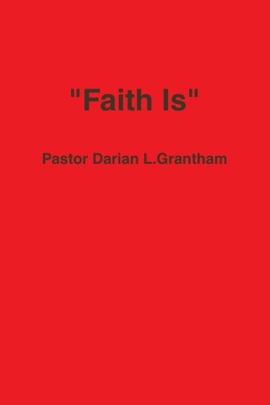 "Faith Is"
