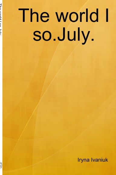 The world I so.July.