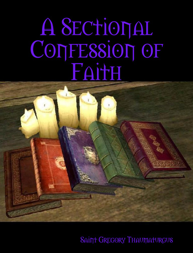 A Sectional Confession of Faith