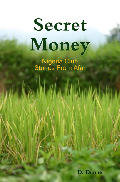 Secret Money: Nigeria Club, Stories From Afar