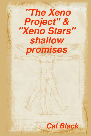 "The Xeno Project" & "Xeno Stars"  shallow promises